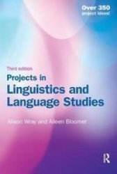 Projects In Linguistics And Language Studies Hardcover 3RD New Edition
