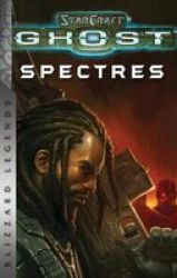 Starcraft: Ghost: Spectres - Blizzard Legends Paperback