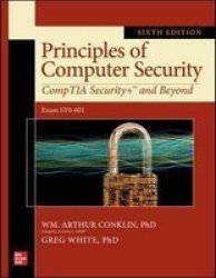 Principles Of Computer Security: Comptia Security+ And Beyond Sixth Edition Exam SY0-601 Paperback 6TH Edition