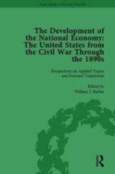 The Development Of The National Economy Vol 4 - The United States From The Civil War Through The 1890S Hardcover