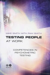 Wiley-blackwell Testing People at Work: Competencies in Psychometric Testing