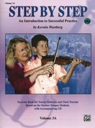 Step By Step 3A -- An Introduction To Successful Practice For Violin - Book & Cd Sheet Music