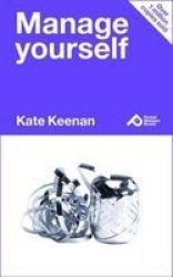 Manage Yourself - Learn How To Look After Your Most Valuable Asset - You Paperback 2ND Revised Edition