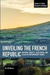 Unveiling The French Republic - Per-erik Nilsson Paperback
