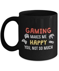 Candid Awe - Gifts For Gaming Lovers: "gaming Makes Me Happy You Not So Much" Unique Funny Gamer Present PC Gamer Console Gamer 11OZ