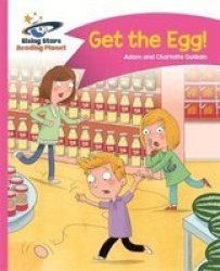 Reading Planet - Get The Egg - Pink B: Comet Street Kids Paperback