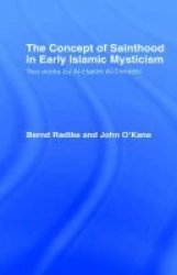 The Concept of Sainthood in Early Islamic Mysticism - Two Works by Al-Hakim al-Tirmidhi