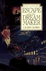 Escape With The Dream Maker Seven Sleepers Series 9 Book 9
