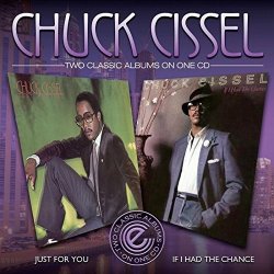 Chuck Cissel - Just For You If I Had A Chance Cd