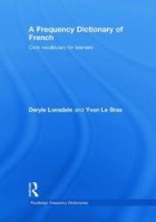 A Frequency Dictionary of French: Core Vocabulary for Learners Routledge Frequency Dictionaries