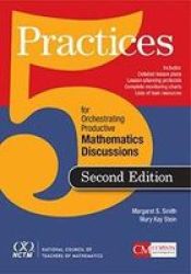 Five Practices For Orchestrating Productive Mathematical Discussion