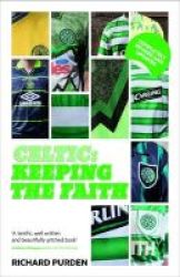 Celtic: Keeping The Faith Paperback