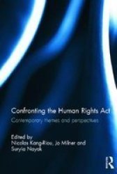 Confronting The Human Rights Act 1998 - Contemporary Themes And Perspectives Hardcover