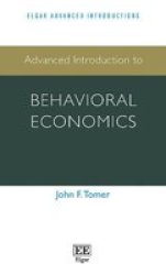 Advanced Introduction To Behavioral Economics Paperback