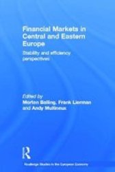 Financial Markets In Central And Eastern Europe - Stability And Efficiency Paperback