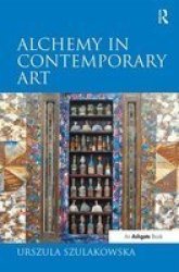 Alchemy in Contemporary Art Hardcover
