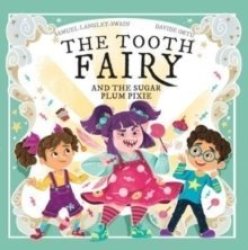 The Tooth Fairy & The Sugar Plum Pixie - Samue Langley-swain Paperback