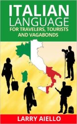Italian Language For Travelers Tourists And Vagabonds - Phrase Book Travel Guide