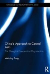 China& 39 S Approach To Central Asia - The Shanghai Co-operation Organisation Hardcover