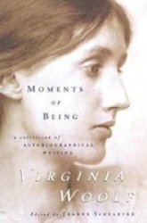 Moments Of Being Paperback 2ND Ed.