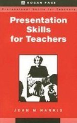 Presentation Skills for Teachers Professional Skills for Teachers Series