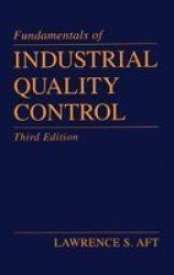 Fundamentals of Industrial Quality Control, Third Edition