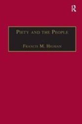 Piety And The People - Religious Printing In French 1511-1551 Hardcover New Ed