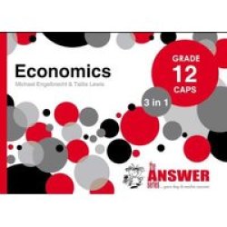The Answer Series Grade 12 Economics 3in1 Caps Study Guide