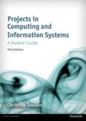 Projects In Computing And Information Systems - A Student&#39 S Guide Paperback 3rd Revised Edition