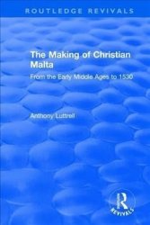 Making Of Christian Malta - Anthony Luttrell Hardcover