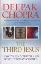 The Third Jesus - How To Find Truth And Love In Today&#39 S World paperback