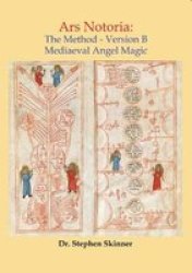 Ars Notoria: The Method - Mediaeval Angel Magic Hardcover