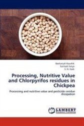 Processing Nutritive Value And Chlorpyrifos Residues In Chickpea