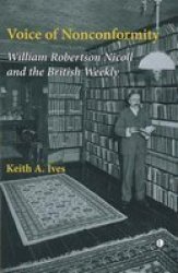Voice Of Nonconformity - William Robertson Nicoll And The British Weekly Paperback