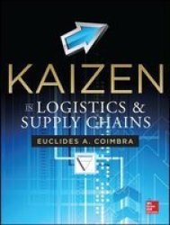 Kaizen In Logistics And Supply Chains Hardcover Ed