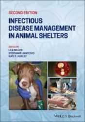 Infectious Disease Management In Animal Shelters Paperback 2ND Edition