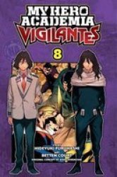 My Hero Academia: Vigilantes Vol. 8 Paperback