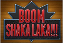 Boom Shaka Laka Poster 19 X 13IN