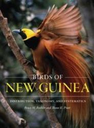Birds Of New Guinea - Distribution Taxonomy And Systematics Hardcover Revised Edition