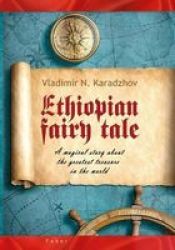 Ethiopian Fairy Tale - A Magical Story About The Greatest Treasure In The World Paperback