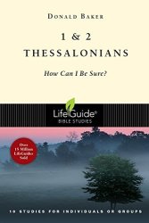 1 & 2 Thessalonians: How Can I Be Sure? Lifeguide Bible Studies