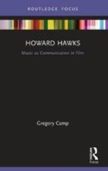 Howard Hawks - Music As Communication In Film Paperback