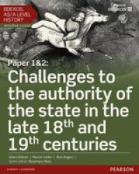 Edexcel As a Level History Paper 1&2: Challenges To The Authority Of The State In The Late 18th And 19th Centuries Paperback