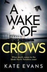 A Wake Of Crows - Kate Evans Hardcover