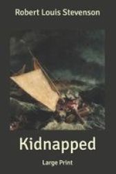 Kidnapped - Large Print Paperback