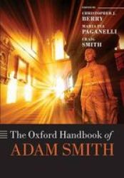 The Oxford Handbook Of Adam Smith Paperback