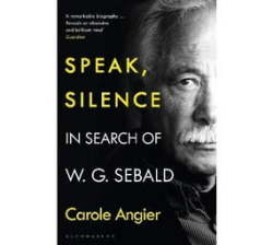 Speak Silence - In Search Of W. G. Sebald Paperback