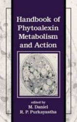 Handbook of Phytoalexin Metabolism and Action Books in Soils, Plants, and the Environment