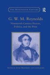 G.w.m. Reynolds - Nineteenth-century Fiction Politics And The Press Paperback