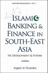 Islamic Banking And Finance In South-east Asia: Its Development And Future 3RD Edition Paperback 3RD Revised Edition